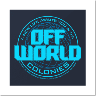 A New Life Awaits you in the Offworld Colonies Posters and Art